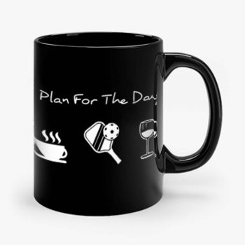 Plan For The Day Coffee Pickleball Beer Mug