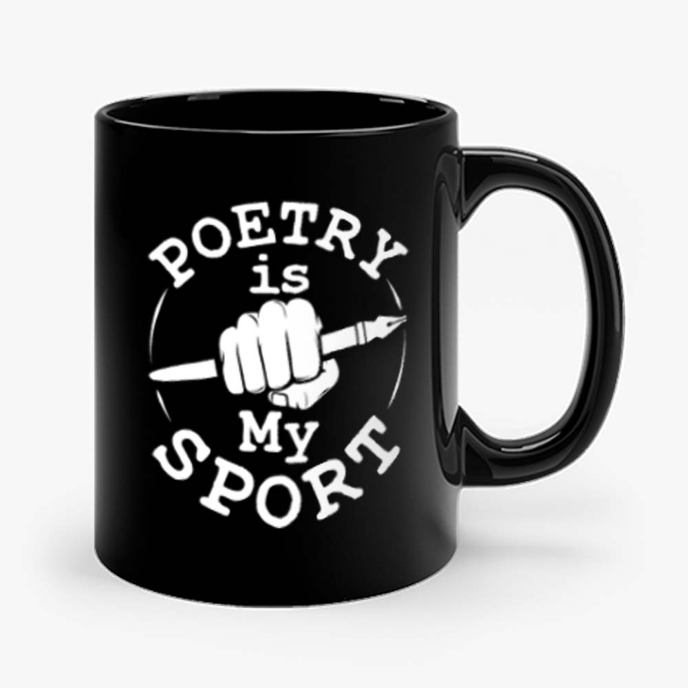 Poetry Is My Sport Poet Poetry Writer Mug