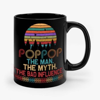 Pop Pop The Man The Myth The Bad Influence Retro Father Day Mug