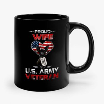 Proud Wife Of A Us Army Veteran Mug