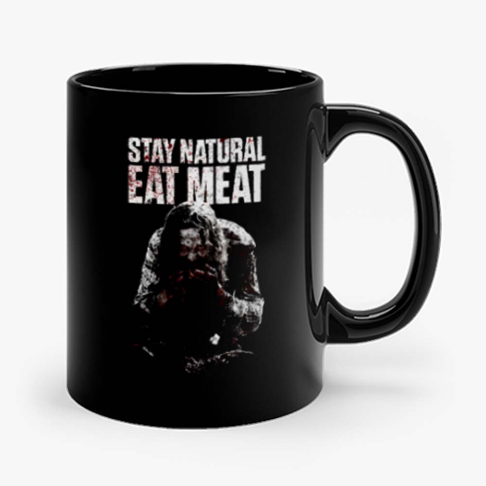 STAY NATURAL EAT MEAT Mug
