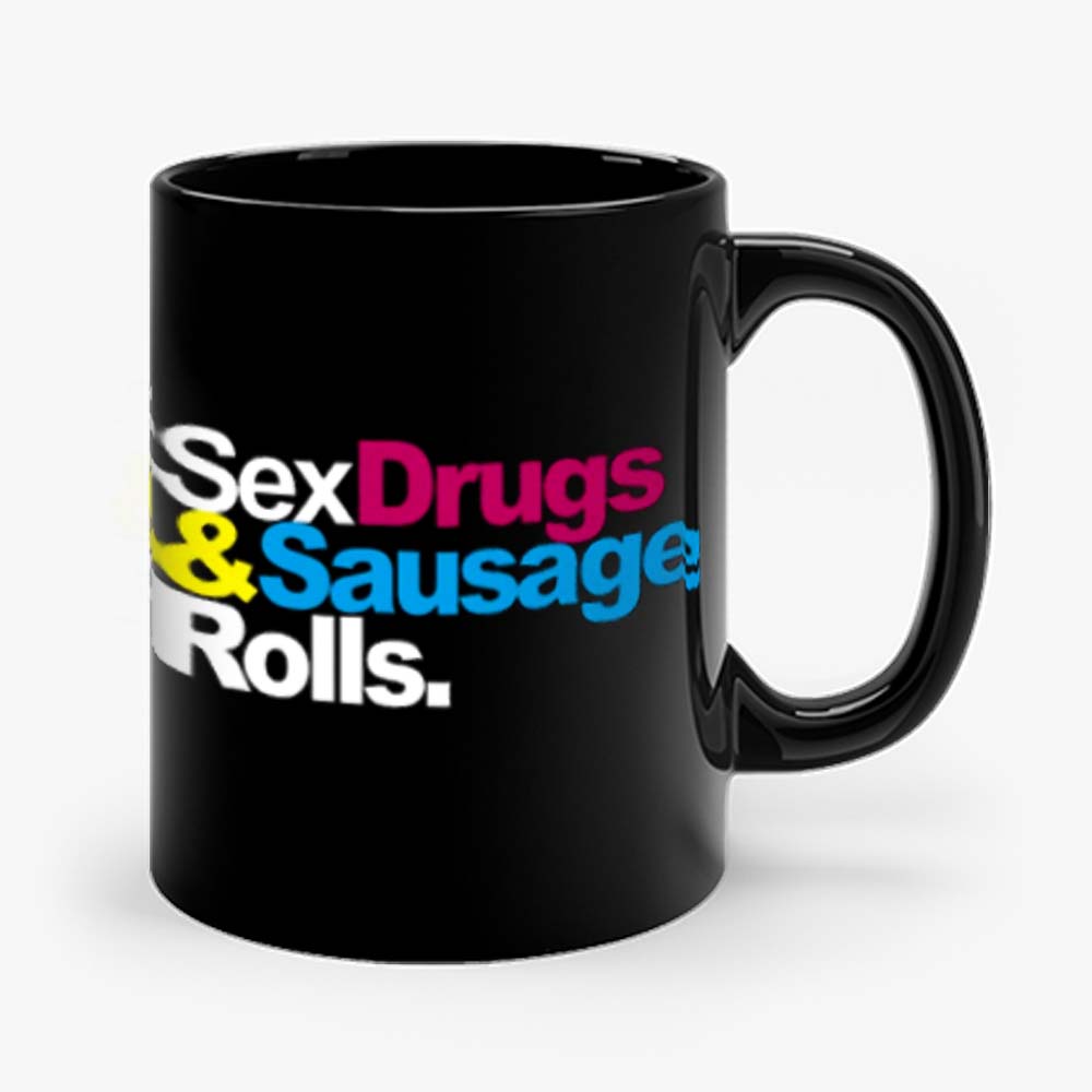 Sex Drugs And Sausage Rolls LAD Baby Adults Funny Mug