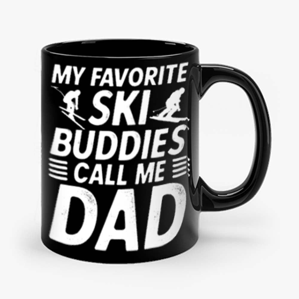 Ski Shirt for Dad My Favorite Ski Buddies Call Me Dad Mens Fun Mug