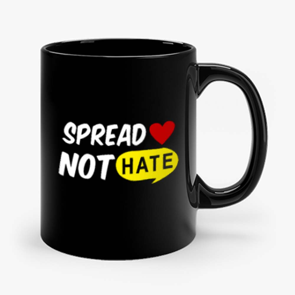 Spread Love Not Hate Be Kind Peace Mug