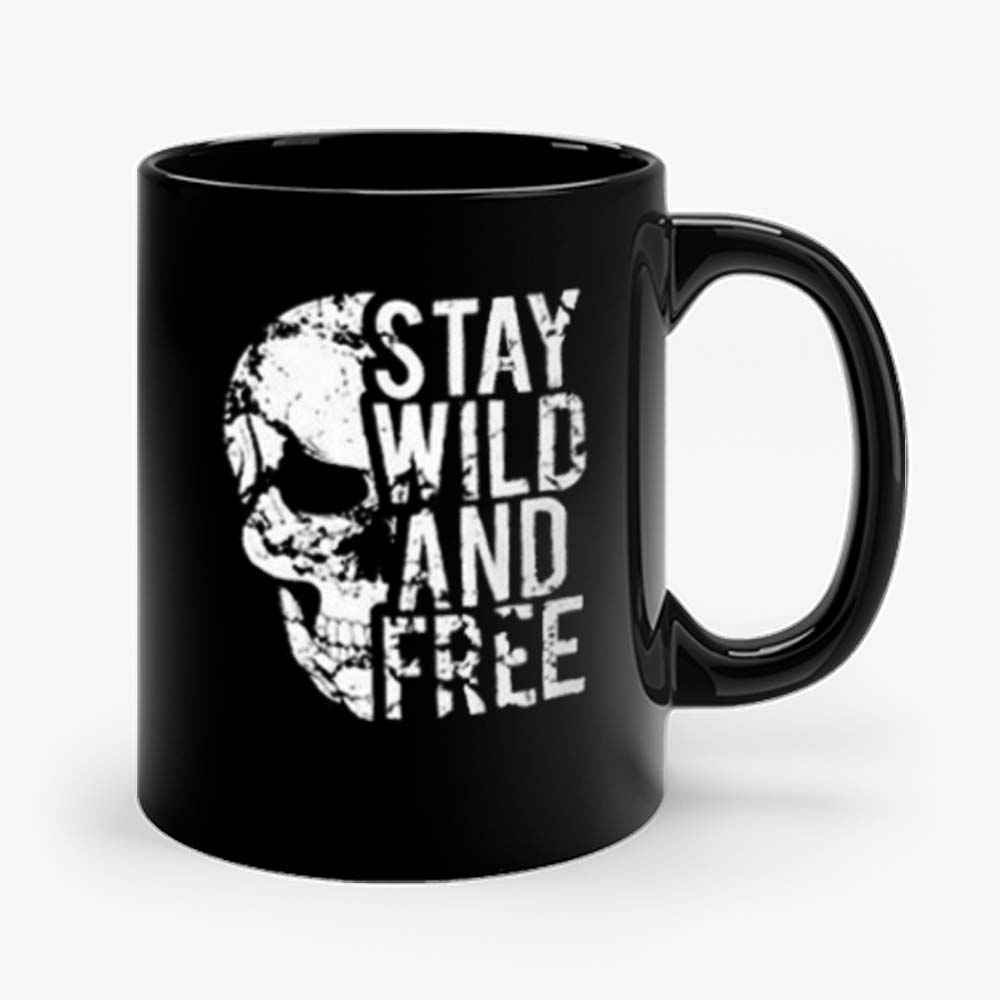 Stay Wild Free Skull Mug