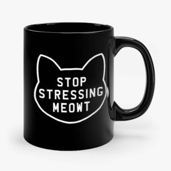 Stop Stressing Meowt Cat Mug