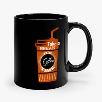 Take a Coffee Break Mug