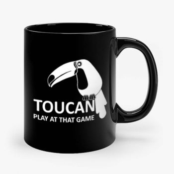 Toucan Play At That Game Mug