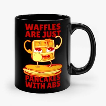 Waffles Pancakes Funny Quotes Mug