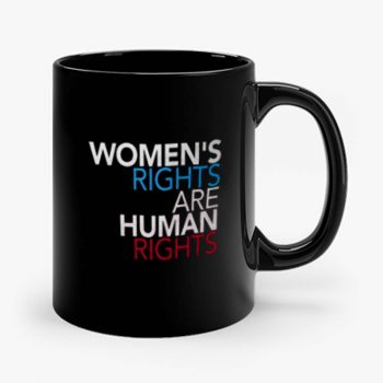 Womens Rights are Human Rights Mug