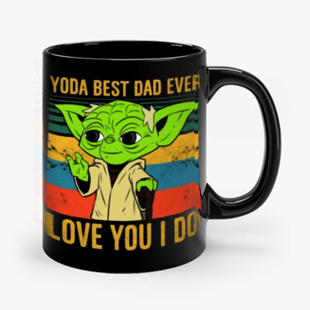 Yoda Best Mom Ever, Love You I Do Baby Yoda Mother's Day Birthday Gift 11oz  Mug