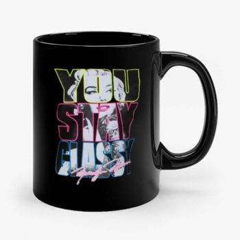 You Stay Classy Marilyn Monroe Mug