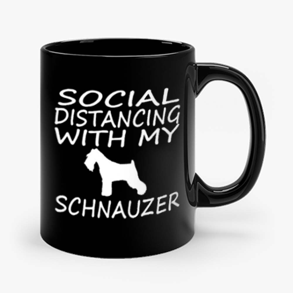 schnauzer dog social distance with my dog Mug
