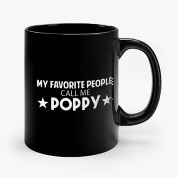y Favorite People Call Me Poppy Mug
