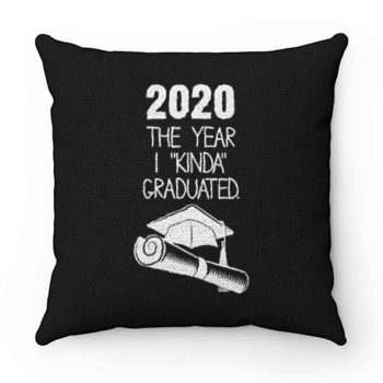 2020 The Year I Kinda Graduated Pillow Case Cover
