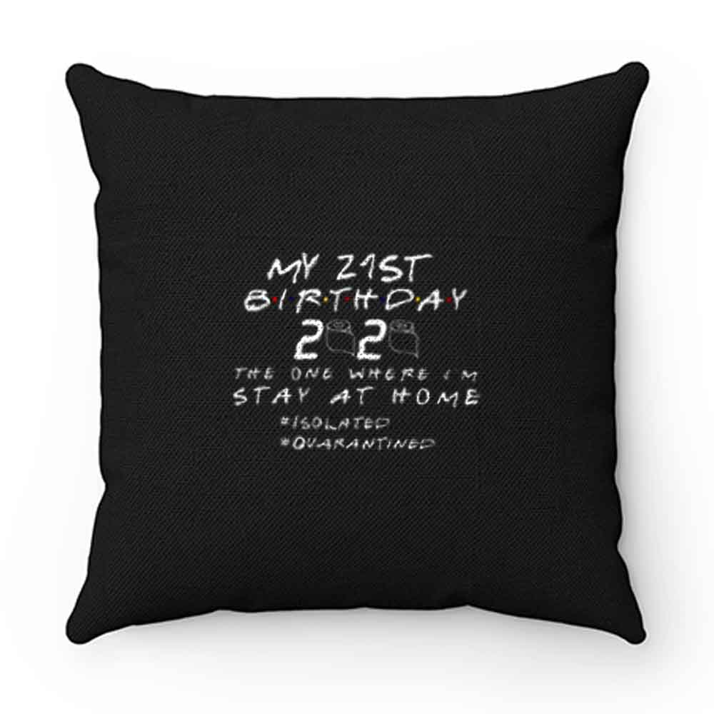 21st Birthday 2020 Funny Isolation Party Slogan Pillow Case Cover