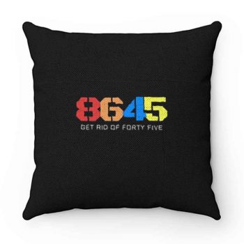 8645 Get Rid Of Forty Five Pillow Case Cover