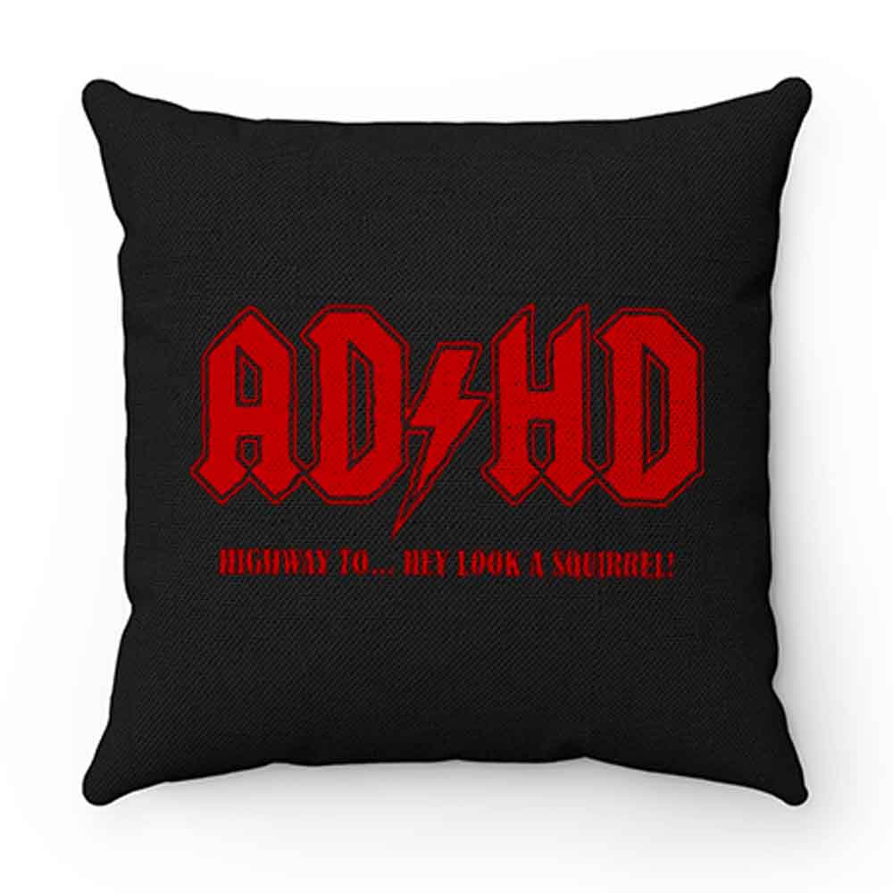 ADHD Highway to Hey Pillow Case Cover
