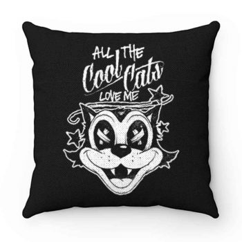 ALL THE COOL CATS LOVE ME Pillow Case Cover