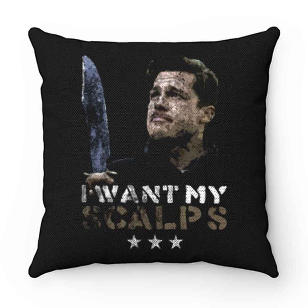 Aldo Raine I want my Scalps Distressed Pillow Case Cover