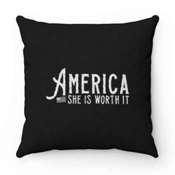 America She Is Worth It Pillow Case Cover