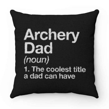 Archery Dad Definition Pillow Case Cover