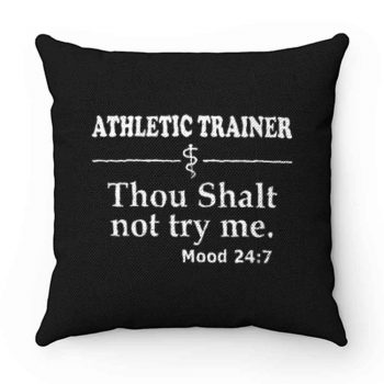 Athletic Trainer not try me Pillow Case Cover