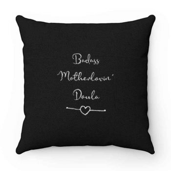 Badass Motherlovin Doula Pillow Case Cover