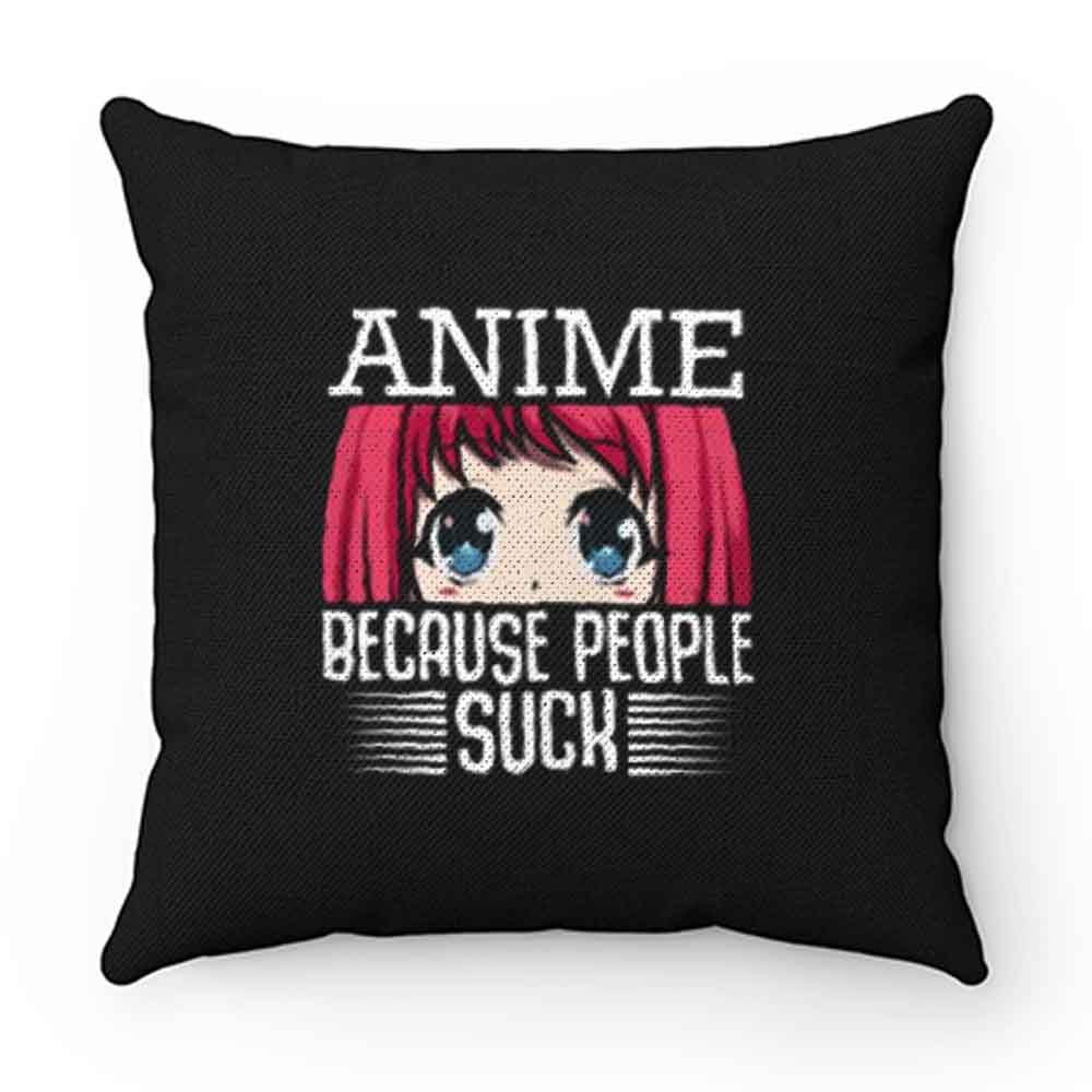 Because People Suck Anime Cute Kawaii Pillow Case Cover