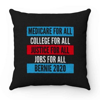 Bernie 2020 Medicare College Justice Jobs For All Pillow Case Cover