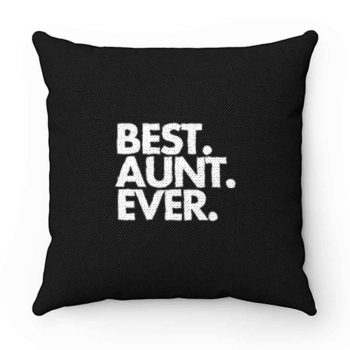 Best Aunt Ever Quote Pillow Case Cover