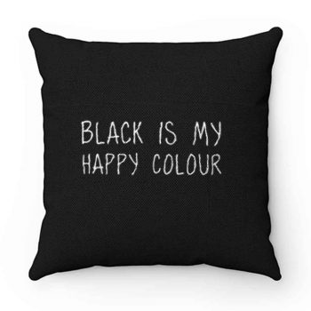 Black Is My Happy Colour Pillow Case Cover