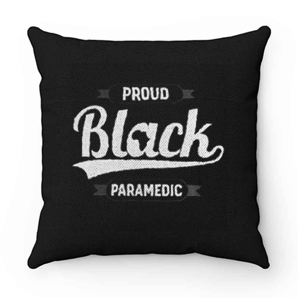 Black Pride Melanin Proud Black Paramedic Pillow Case Cover