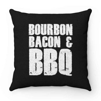 Bourbon Bacon And BBQ Pillow Case Cover