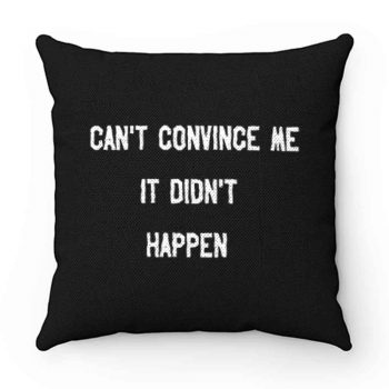 Cant Convince Me Carole Pillow Case Cover