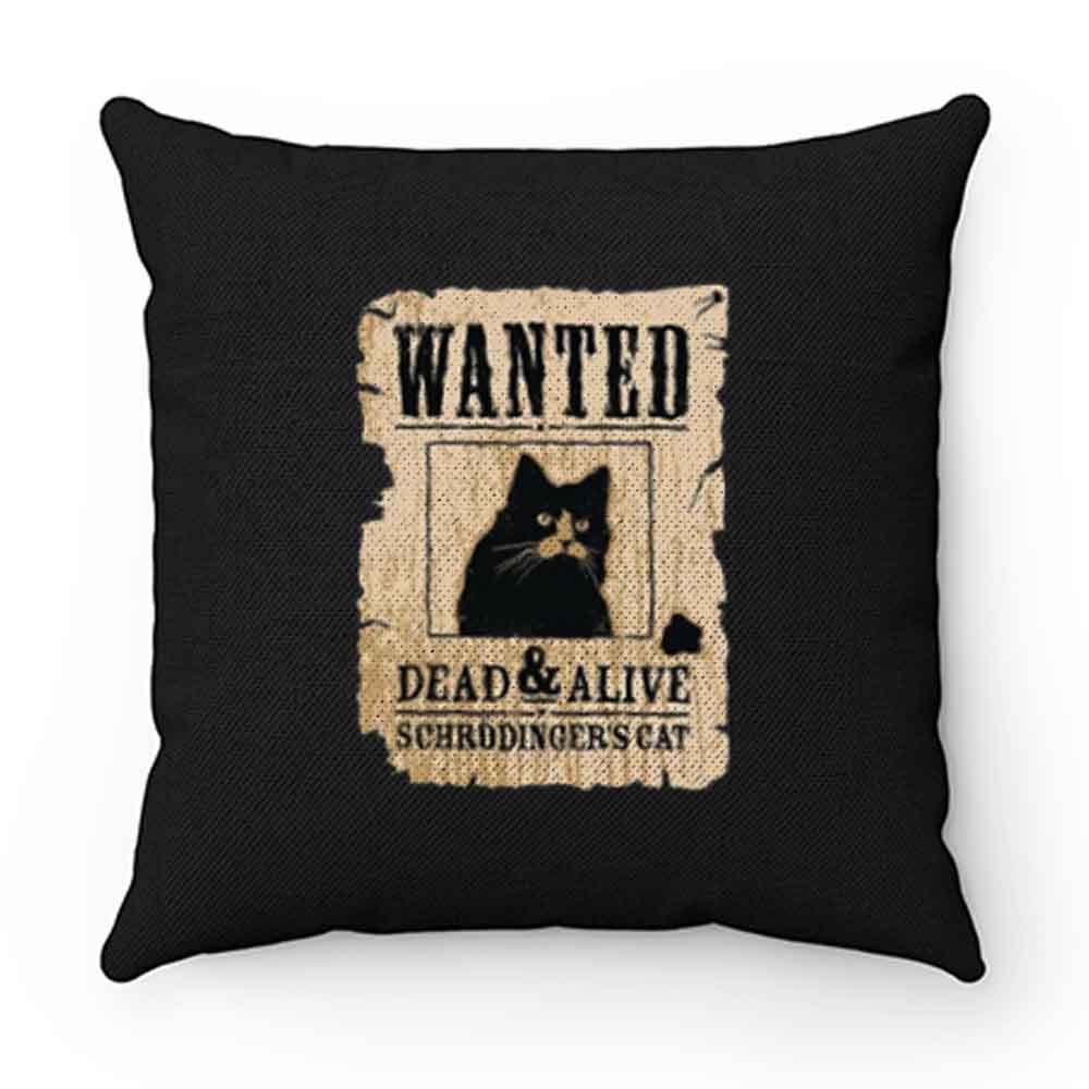 Cat Wanted Dead Or Alive Pillow Case Cover