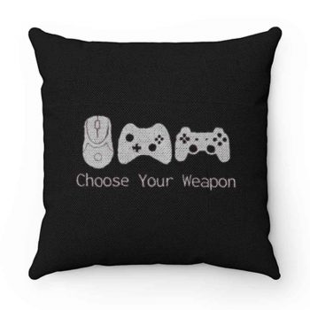 Choose Your Weapont Gaming Pillow Case Cover