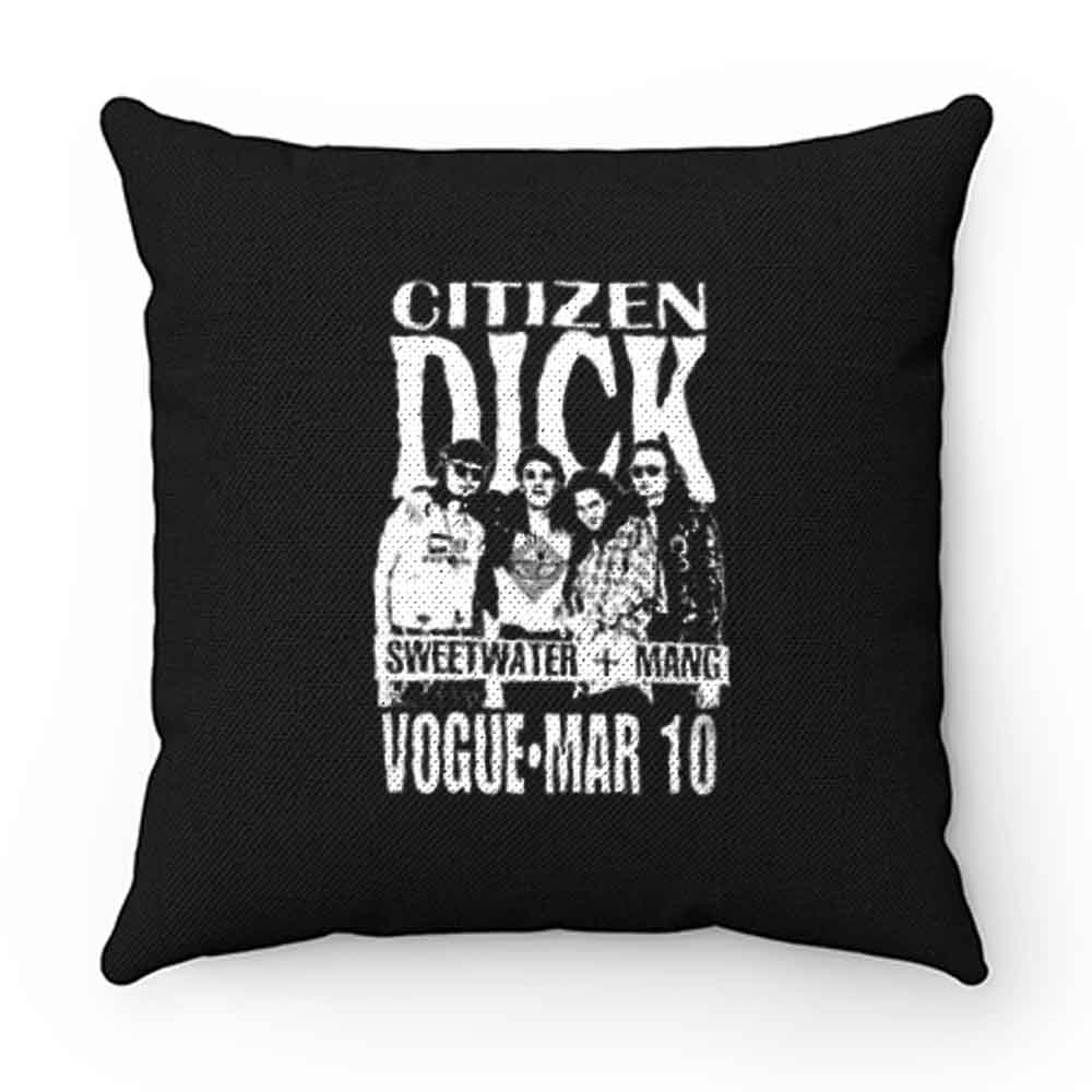 Citizen Dick Band Pillow Case Cover