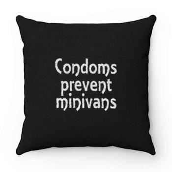 Condoms Prevent Minivans Safe Sex Pillow Case Cover