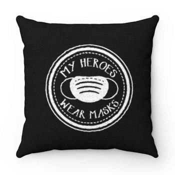 Covid19 Quarantine My Heroes Wear Masks Pillow Case Cover