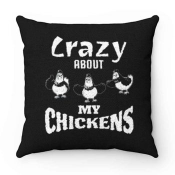 Crazy about My Chickens Chicken Lovers Pillow Case Cover