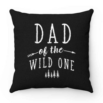 Dad of Wild One Pillow Case Cover