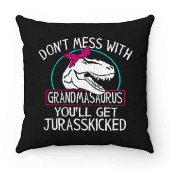 Dont Mess With Grandmasaurus Pillow Case Cover