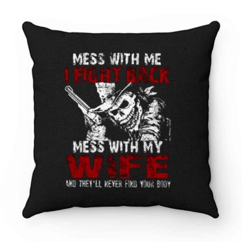 Dont Mess with my Wife Pillow Case Cover