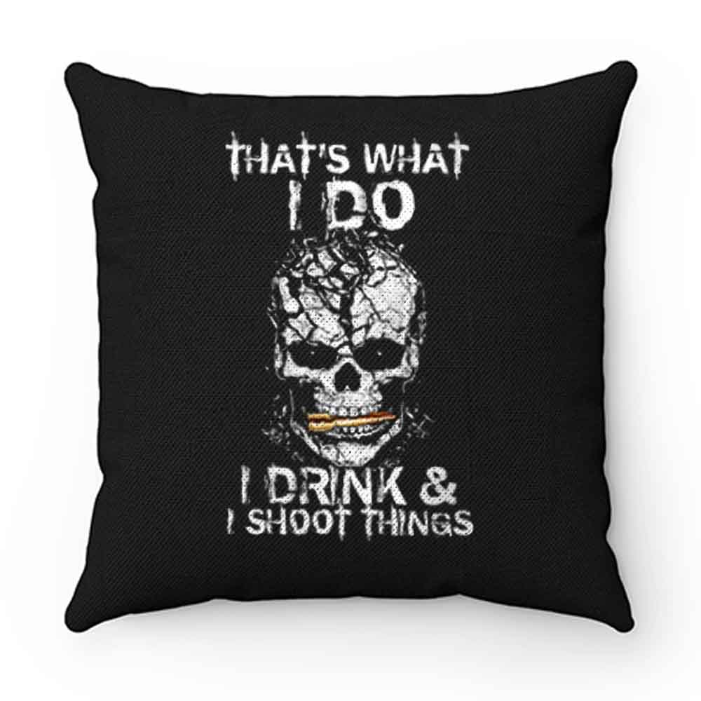Drink And Shoot Pillow Case Cover