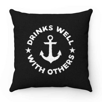 Drinks Well With Others Pillow Case Cover
