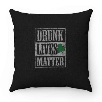 Drunk Lives Matters Pillow Case Cover