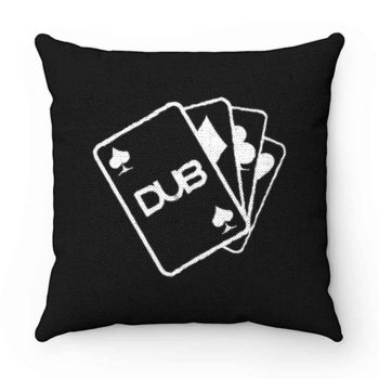 Dub Cards or Aces Pillow Case Cover