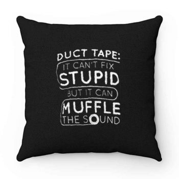 Duct Tape Stupid Muffle Pillow Case Cover