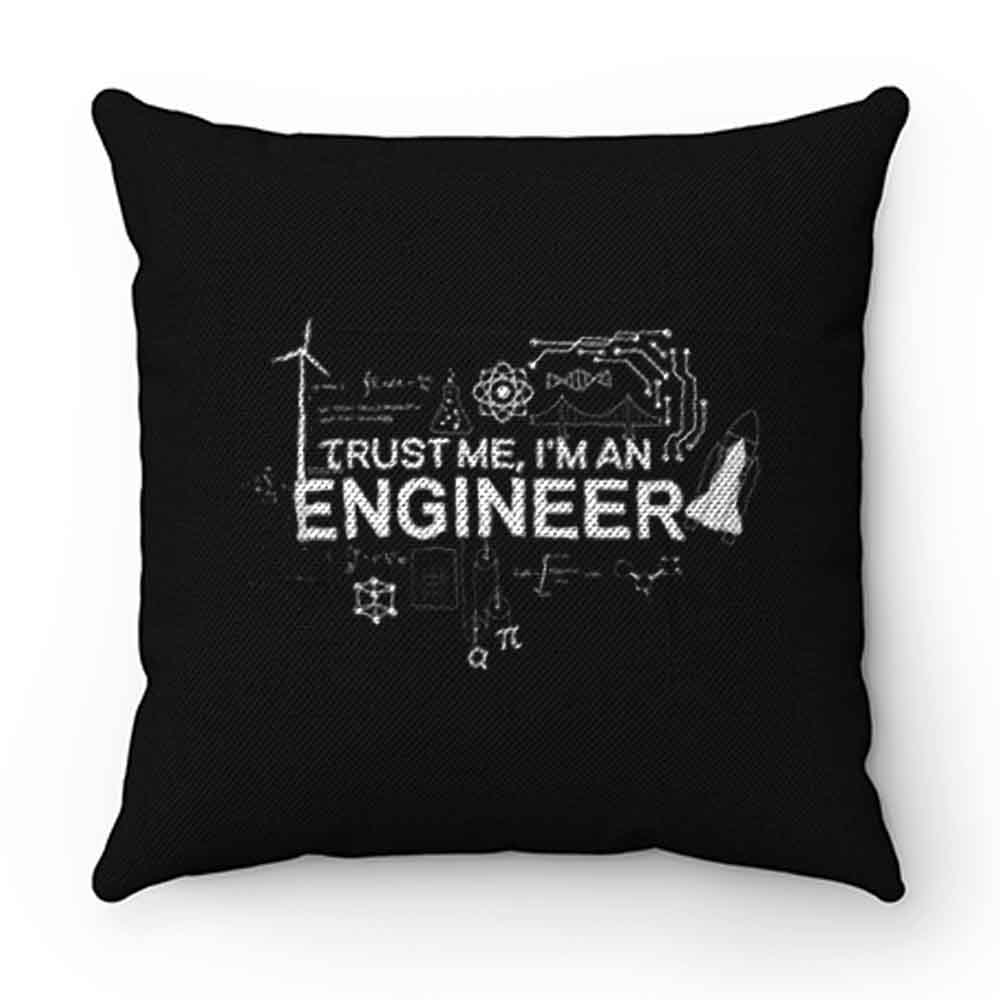 Engineer Trust Me Im An Engineer Pillow Case Cover